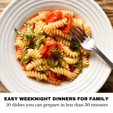 Easy weeknight dinners for family: 10 dishes you can prepare in less than 30 minutes