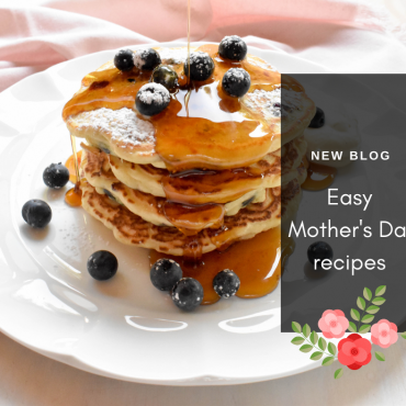 Easy Mother’s Day recipes